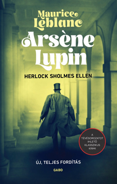 Könyv Arsene Lupin Herlock Sholmes ellen (Maurice Leblanc)