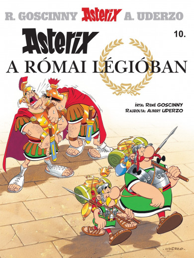Könyv Asterix 10. - Asterix a római légióban (René Goscinny)