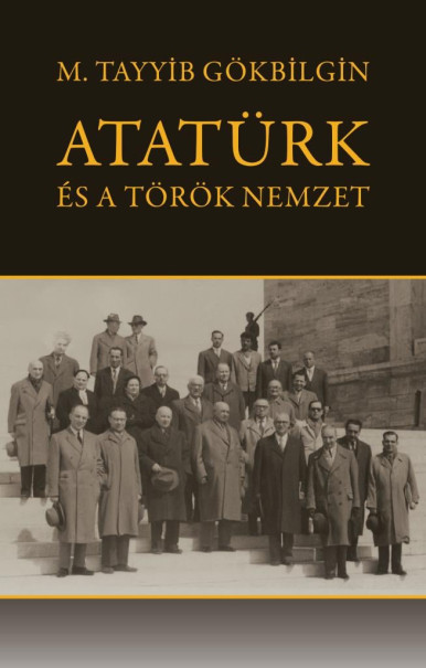 Könyv Atatürk és a török nemzet (M. Tayyib Gökbilgin)