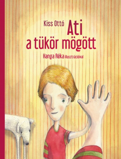 Könyv Ati a tükör mögött (Kiss Ottó)