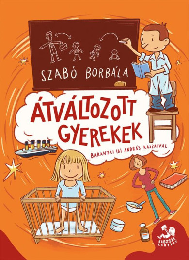 Könyv Átváltozott gyerekek (Szabó Borbála)