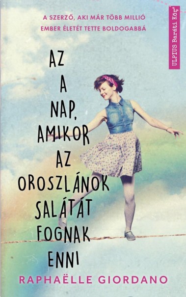 Könyv Az a nap, amikor az oroszlánok salátát fognak enni (Raphaelle Giordano