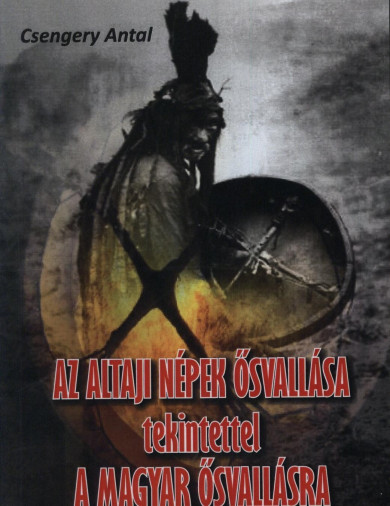 Könyv AZ altáji népek ősvallása (Csengery Antal)