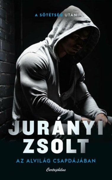 Könyv Az alvilág csapdájában (Jurányi Zsolt)