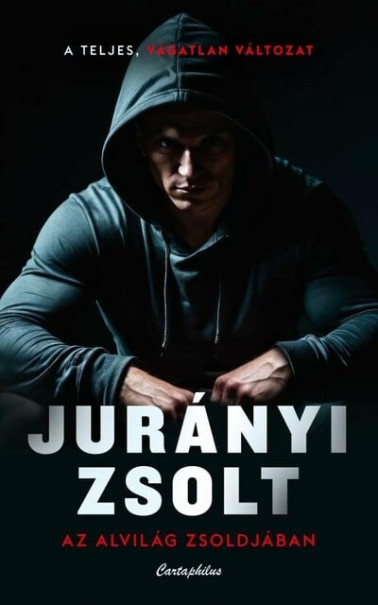 Könyv Az alvilág zsoldjában (Jurányi Zsolt)
