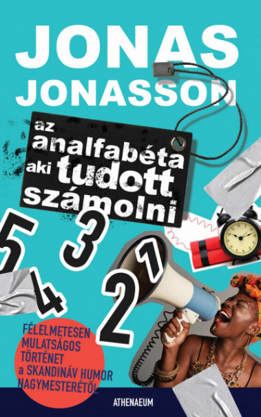 Könyv Az analfabéta aki tudott számolni (Jonas Jonasson)