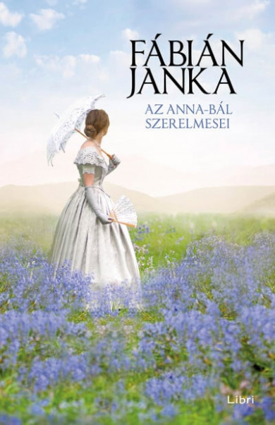 Könyv Az Anna-bál szerelmesei (Fábián Janka)