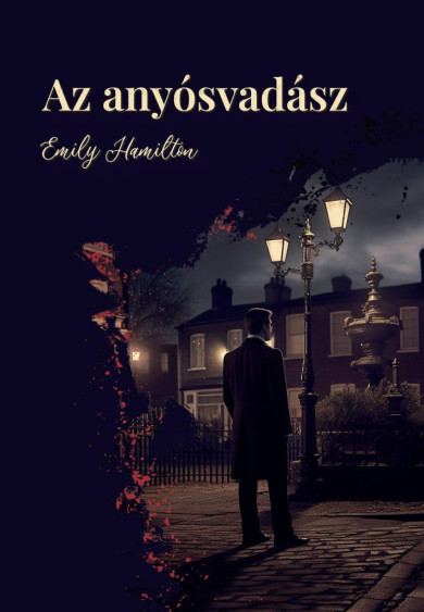Könyv Az Anyósvadász (Emily Hamilton)