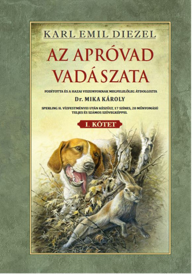 Könyv Az apróvad vadászata I. kötet (Karl Emil Diezel)