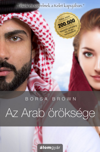 Könyv Az Arab öröksége (Borsa Brown)