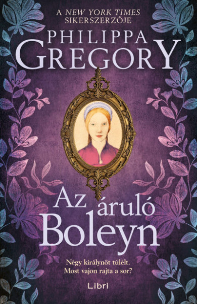 Könyv Az áruló Boleyn (Philippa Gregory)