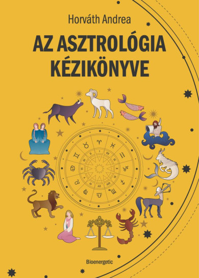 Könyv Az asztrológia kézikönyve (Horváth Andrea Dr.)