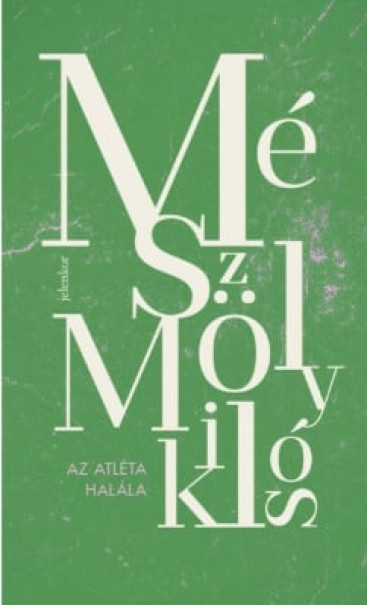 Könyv Az atléta halála (Mészöly Miklós)