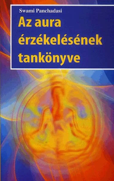 Könyv Az aura érzékelésének tankönyve (PANCHADASI SWAMI)
