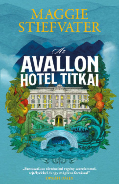 Könyv Az Avallon Hotel titkai (Maggie Stiefvater)