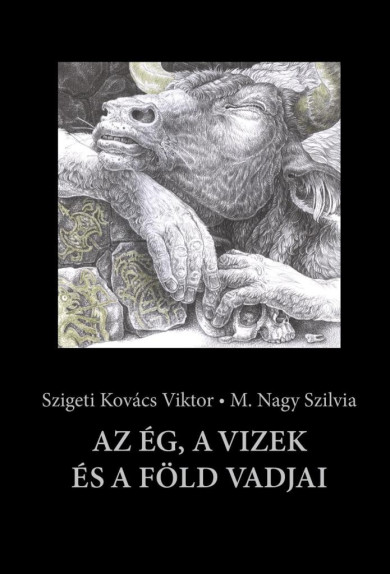 Könyv Az ég, a vizek és a föld vadjai (Szigeti Kovács Viktor)