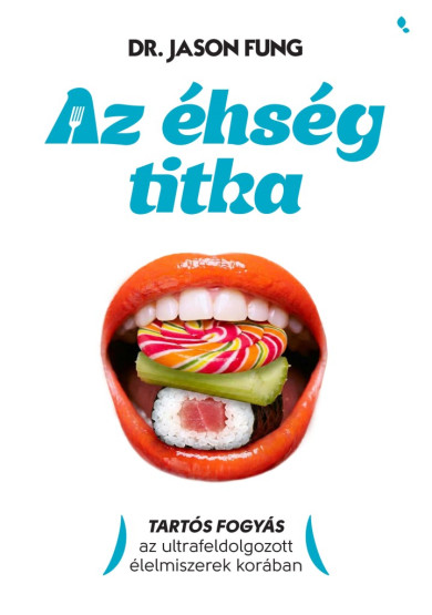 Könyv Az éhség titka (Dr. Jason Fung)
