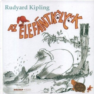 Könyv Az elefántkölyök (Rudyard Kipling)