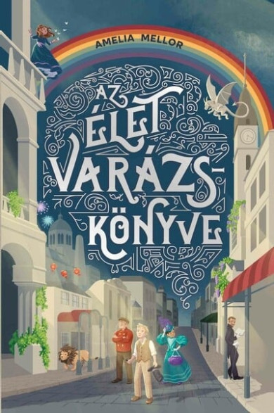 Könyv Az élet varázskönyve (Amelia Mellor)