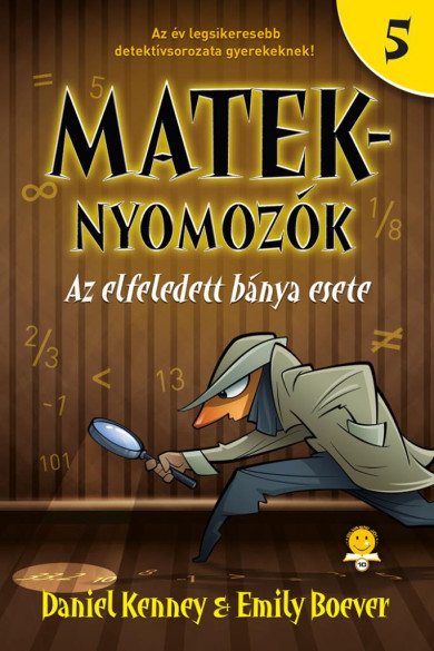 Könyv Az elfeledett bánya esete (Mateknyomozók 5.) (Daniel Kenney)