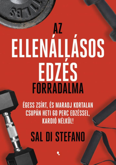 Könyv Az ellenállásos edzés forradalma (Sal Di Stefano)