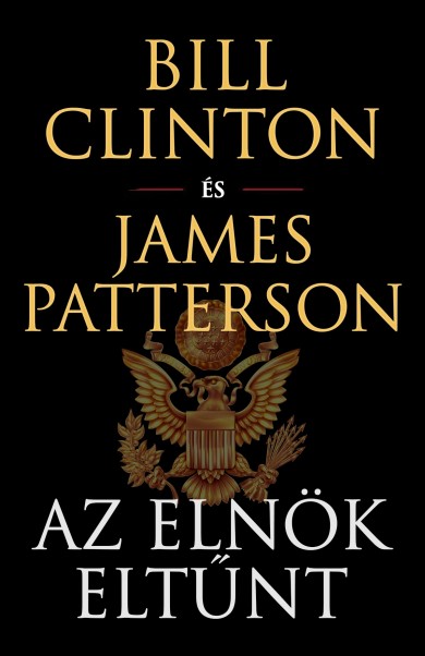 Könyv Az elnök eltűnt (James Patterson)