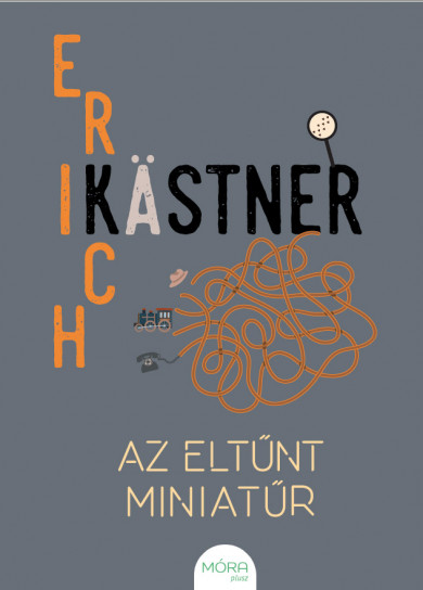 Könyv Az eltűnt miniatűr (Erich Kstner)