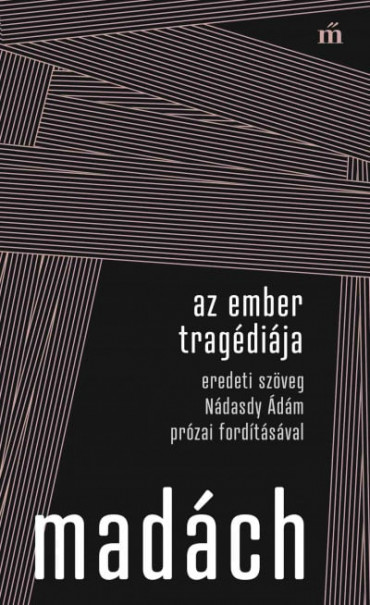 Könyv Az ember tragédiája - Eredeti szöveg Nádasdy Ádám prózai fordításával 