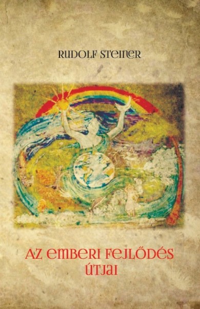 Könyv Az emberi fejlődés útjai (Rudolf Steiner)