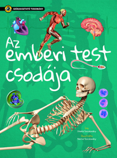 Könyv Az emberi test csodája - Szórakoztató tudomány (Gisela Socolovsky)