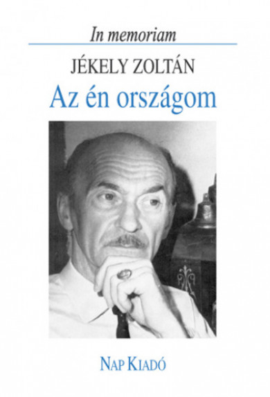 Könyv Az én országom - In memoriam Jékely Zoltán (Lator László)