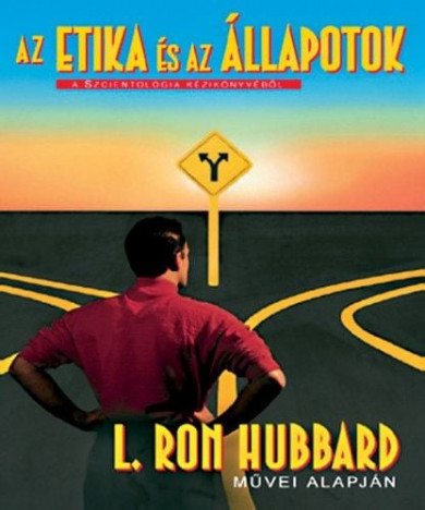 Könyv Az etika és az állapotok (L. Ron Hubbard)
