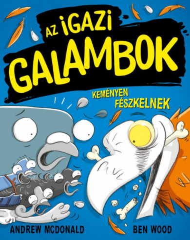 Könyv Az Igazi Galambok keményen fészkelnek (Andrew McDonald)