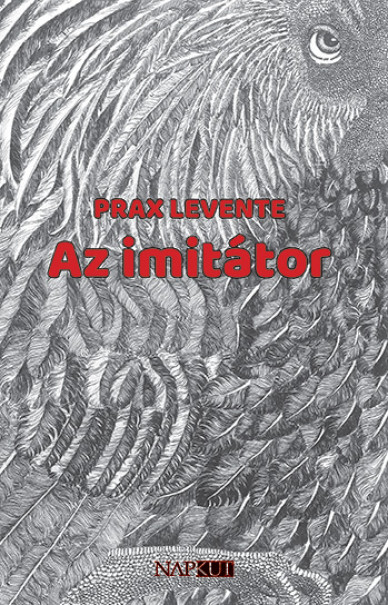 Könyv Az imitátor (Prax Levente)