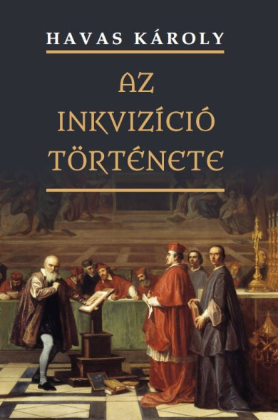 Könyv Az inkvizíció története (Havas Károly)