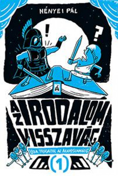 Könyv Az irodalom visszavág 1. - Léda tojásaitól az Aranyszamárig (Nényei Pá