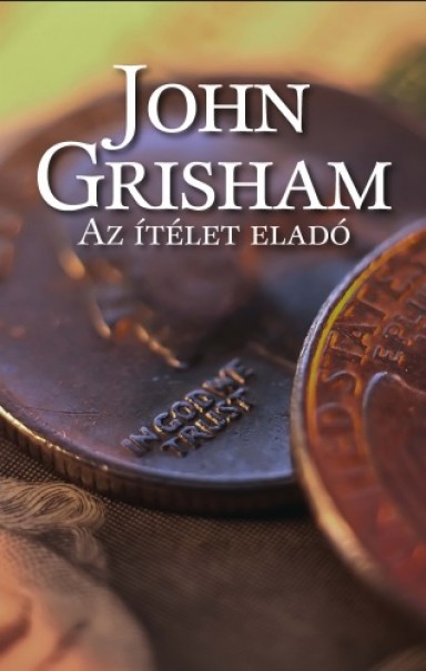 Könyv Az ítélet eladó (John Grisham)