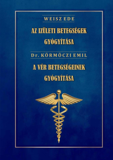 Könyv Az ízületi betegségek gyógyítása - A vér betegségeinek gyógyítása (Dr.