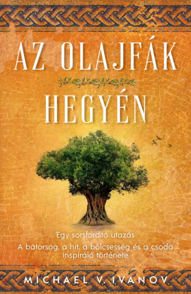Könyv Az olajfák hegyén (Michael V. Ivanov)