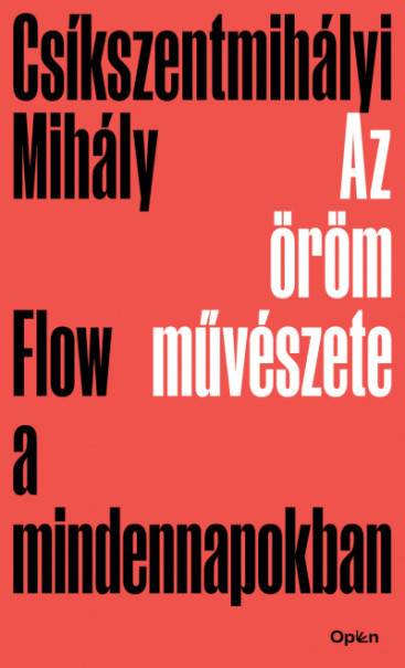 Könyv Az öröm művészete - Flow a mindennapokban (Csíkszentmihályi Mihály)