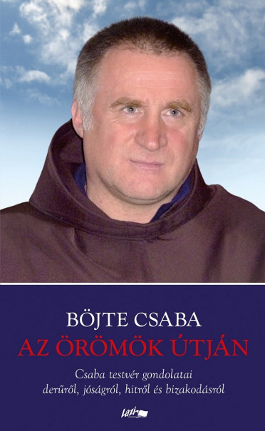 Könyv Az örömök útján (Böjte Csaba)