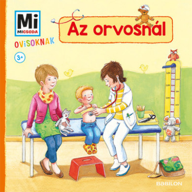 Könyv Az orvosnál - Mi Micsoda Ovisoknak (Andrea Weller-Essers)