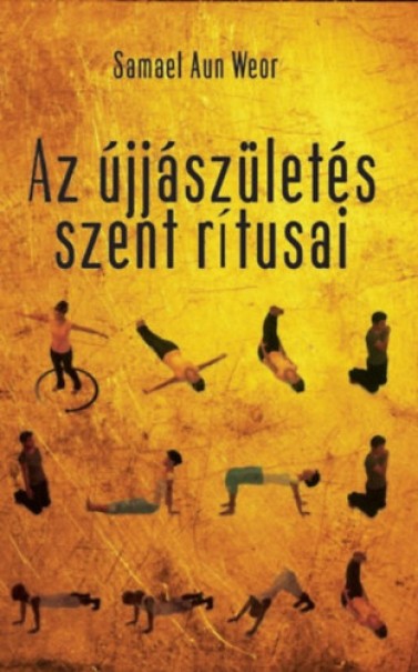 Könyv Az újjászületés szent rítusai (Samael Aun Weor)