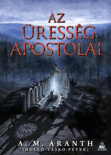 Könyv Az Üresség apostolai (A. M. Aranth)