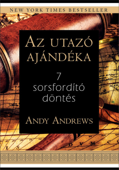 Könyv Az utazó ajándéka (Andy Andrews)