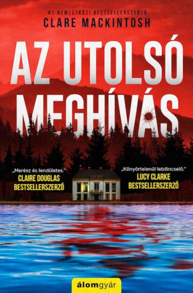 Könyv Az utolsó meghívás (Clare Mackintosh)