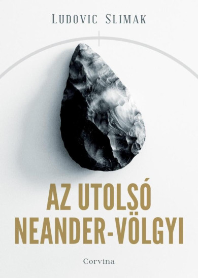 Könyv Az utolsó Neander-völgyi (Ludovic Slimak)
