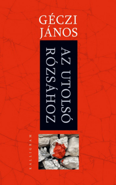 Könyv Az utolsó rózsához (Géczi János)