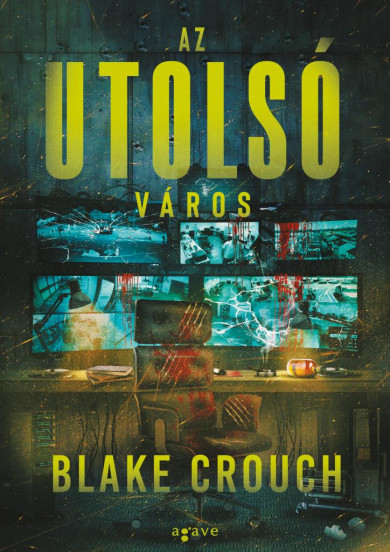 Könyv Az utolsó város (Blake Crouch)