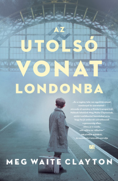 Könyv Az utolsó vonat Londonba (Meg Waite Clayton)